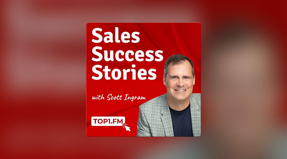 Sales Success Stories with Scott Ingram