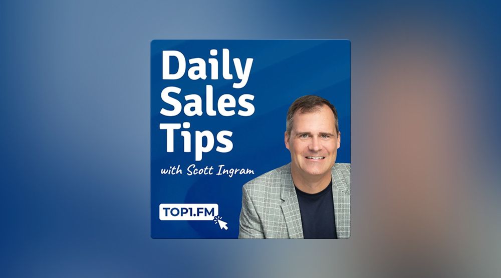 Daily Sales Tips with Scott Ingram