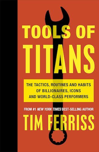 Tools of Titans by Tim Ferriss (Best Sales Books for Managers)