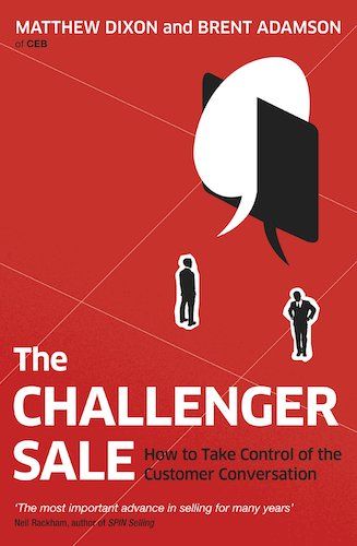 The Challenger Sale by Matthew Dixon and Brent Adamson (Best Sales Books)